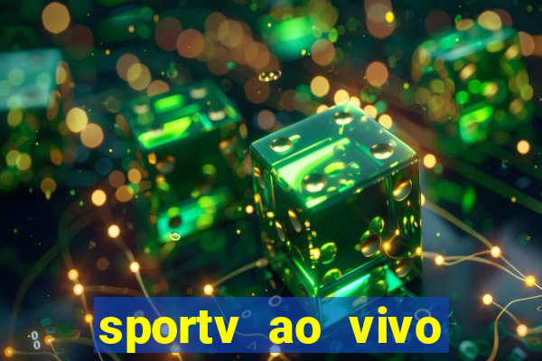 sportv ao vivo online multi